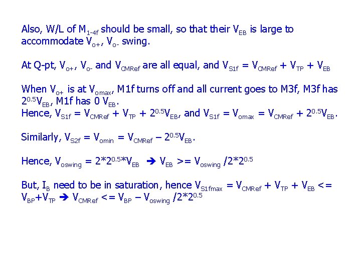 Also, W/L of M 1 -4 f should be small, so that their VEB Also, W/L of M 1 -4 f should be small, so that their VEB