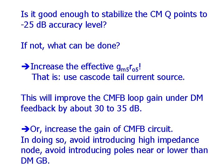 Is it good enough to stabilize the CM Q points to -25 d. B