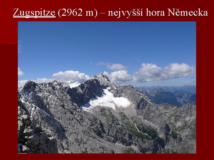 Zugspitze (2962 m) – nejvyšší hora Německa 