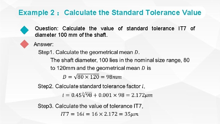 Example 2 ：Calculate the Standard Tolerance Value Question: Calculate the value of standard tolerance