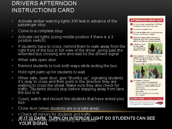 DRIVERS AFTERNOON INSTRUCTIONS CARD • Activate amber warning lights 300 feet in advance of