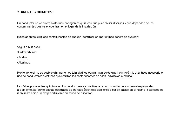 2. AGENTES QUIMICOS Un conductor se ve sujeto a ataques por agentes químicos que