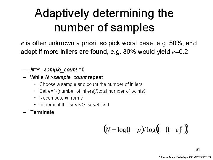 Adaptively determining the number of samples e is often unknown a priori, so pick