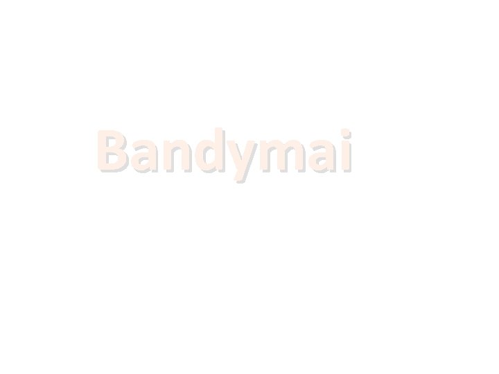 Bandymai 