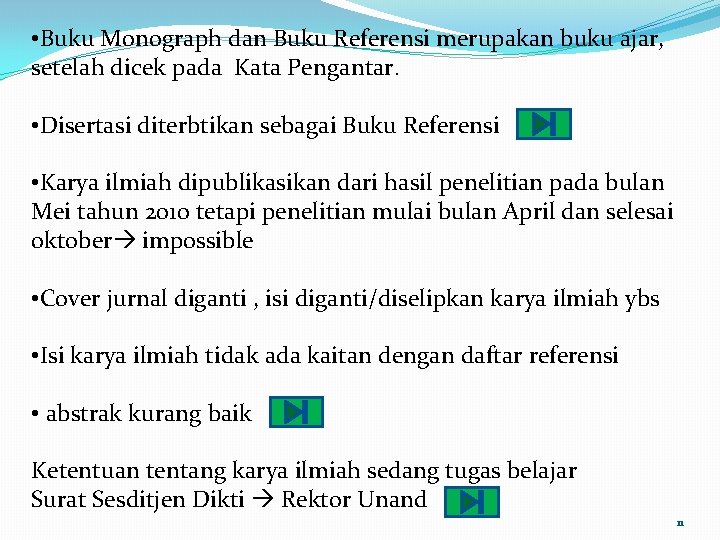  • Buku Monograph dan Buku Referensi merupakan buku ajar, setelah dicek pada Kata