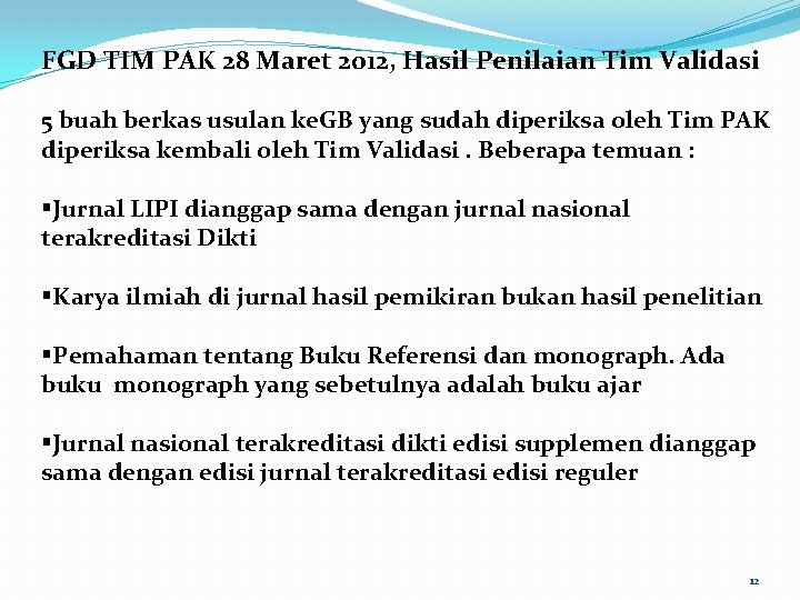 FGD TIM PAK 28 Maret 2012, Hasil Penilaian Tim Validasi 5 buah berkas usulan