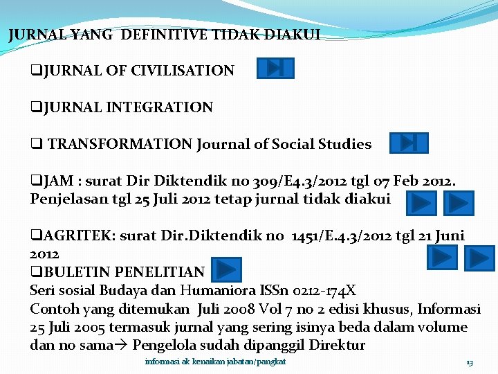 JURNAL YANG DEFINITIVE TIDAK DIAKUI q. JURNAL OF CIVILISATION q. JURNAL INTEGRATION q TRANSFORMATION