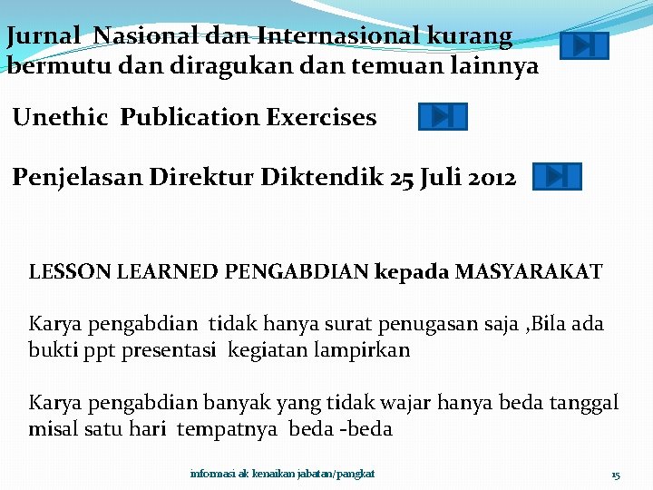 Jurnal Nasional dan Internasional kurang bermutu dan diragukan dan temuan lainnya Unethic Publication Exercises