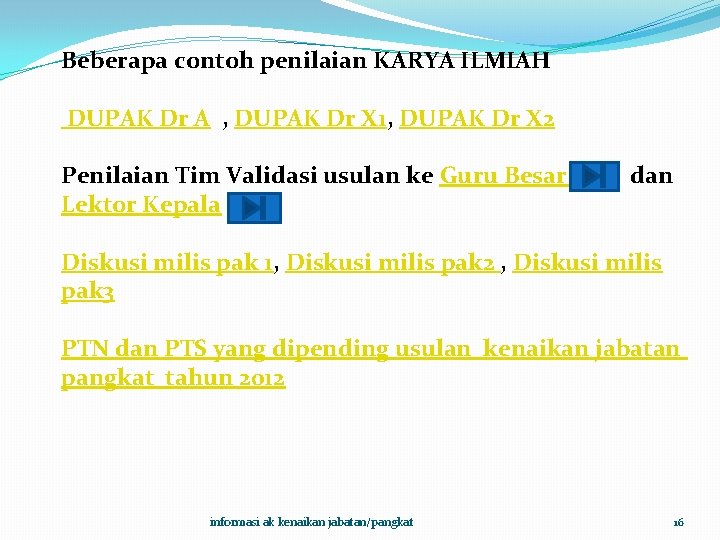 Beberapa contoh penilaian KARYA ILMIAH DUPAK Dr A , DUPAK Dr X 1, DUPAK