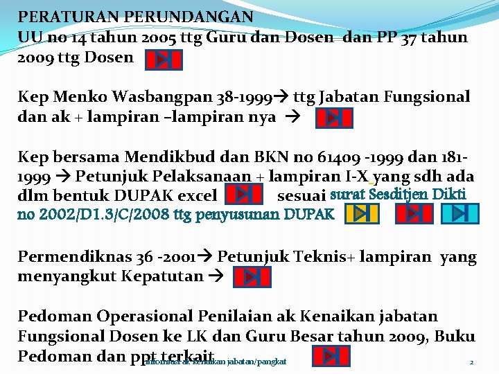 PERATURAN PERUNDANGAN UU no 14 tahun 2005 ttg Guru dan Dosen dan PP 37