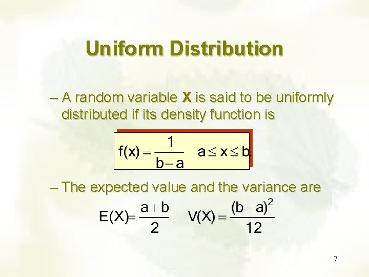 Uniform Distribution – A random variable X is said to be uniformly distributed if
