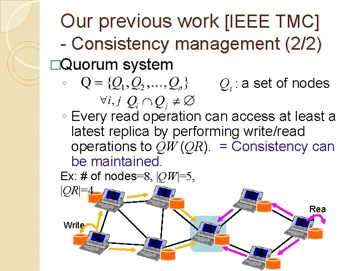 Our previous work [IEEE TMC] - Consistency management (2/2) �Quorum system ◦ Qi :