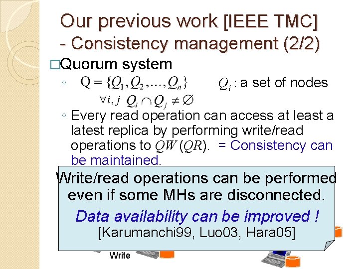 Our previous work [IEEE TMC] - Consistency management (2/2) �Quorum system ◦ Qi :