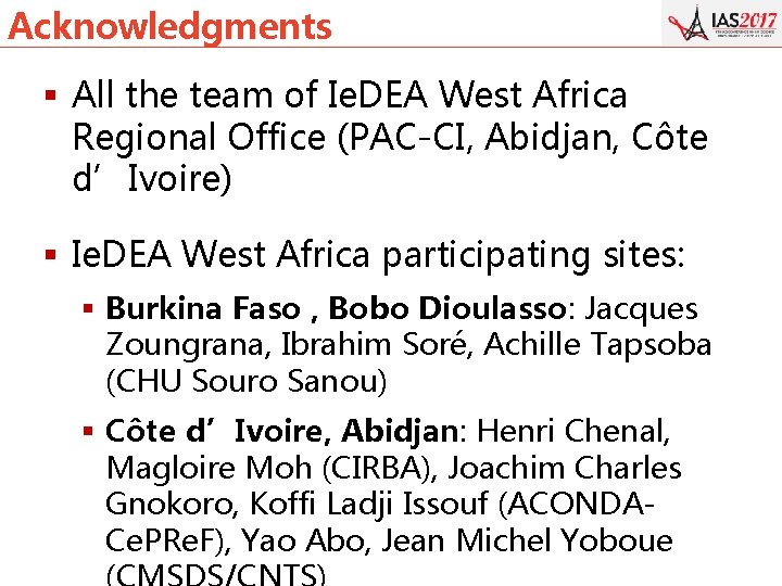 Acknowledgments § All the team of Ie. DEA West Africa Regional Office (PAC-CI, Abidjan,