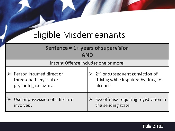 Eligible Misdemeanants Sentence = 1+ years of supervision AND Instant Offense includes one or