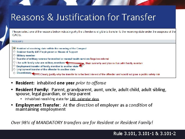 Reasons & Justification for Transfer • Resident: inhabited one year prior to offense •