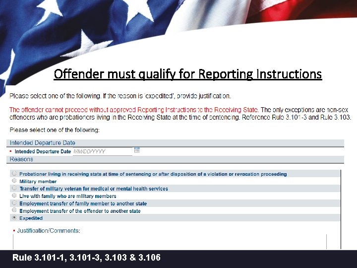 Offender must qualify for Reporting Instructions Rule 3. 101 -1, 3. 101 -3, 3.