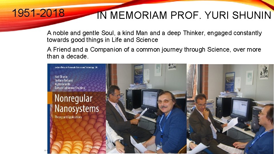 1951 -2018 IN MEMORIAM PROF. YURI SHUNIN A noble and gentle Soul, a kind