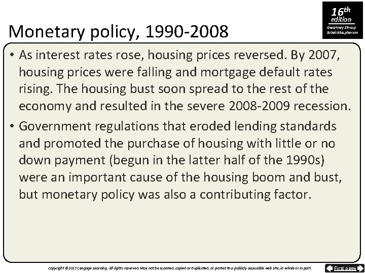 Monetary policy, 1990 -2008 16 th edition Gwartney-Stroup Sobel-Macpherson • As interest rates rose,