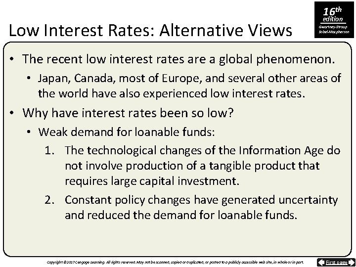 Low Interest Rates: Alternative Views 16 th edition Gwartney-Stroup Sobel-Macpherson • The recent low