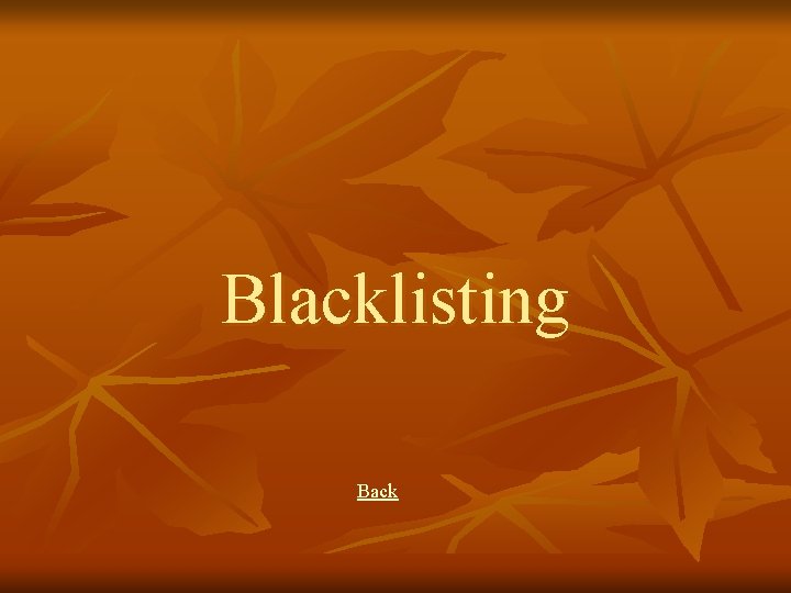 Blacklisting Back 