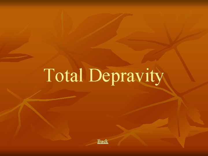 Total Depravity Back 