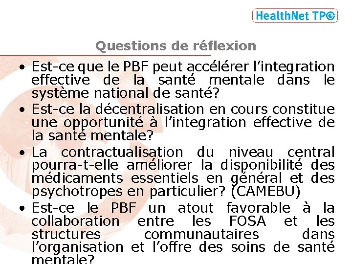 Questions de réflexion • Est-ce que le PBF peut accélérer l’integration effective de la