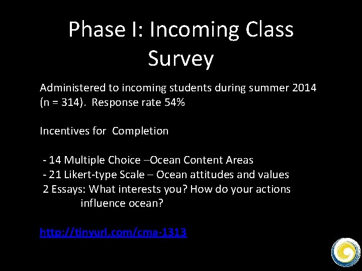 Phase I: Incoming Class Survey Administered to incoming students during summer 2014 (n =