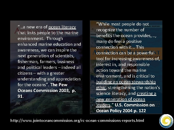 “…a new era of ocean literacy that links people to the marine environment. Through