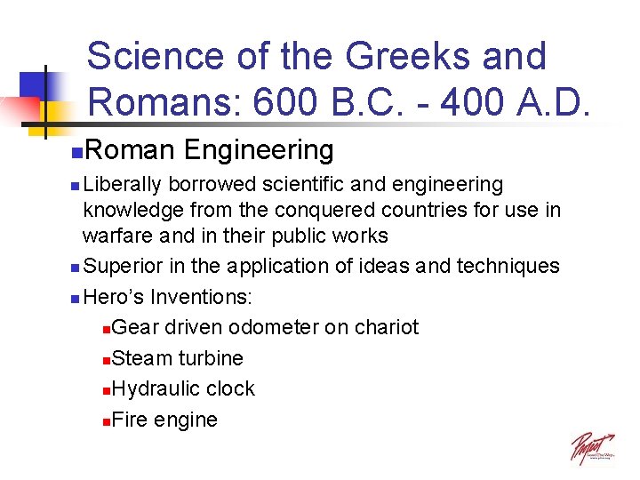 Science of the Greeks and Romans: 600 B. C. - 400 A. D. n