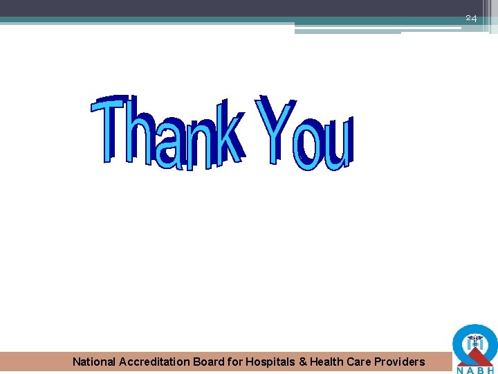 24 National Accreditation Board for Hospitals & Health Care Providers 