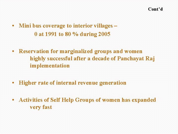 Cont’d • Mini bus coverage to interior villages – 0 at 1991 to 80