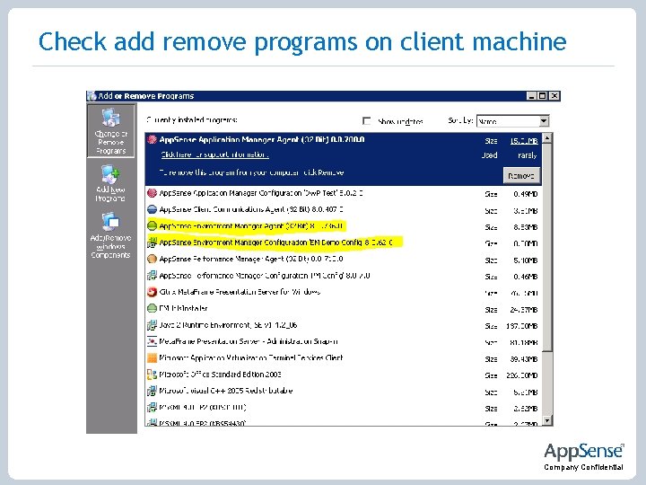 Check add remove programs on client machine Company Confidential 
