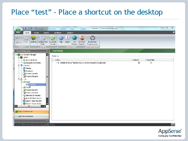 Place “test” – Place a shortcut on the desktop Company Confidential 