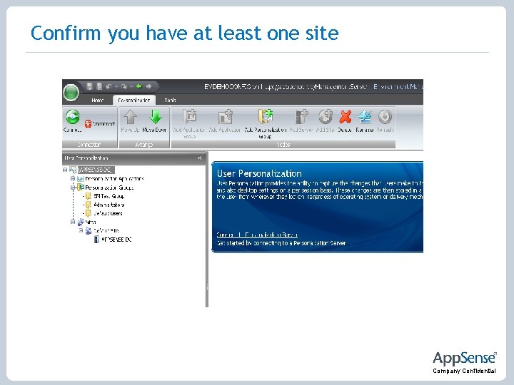 Confirm you have at least one site Company Confidential 