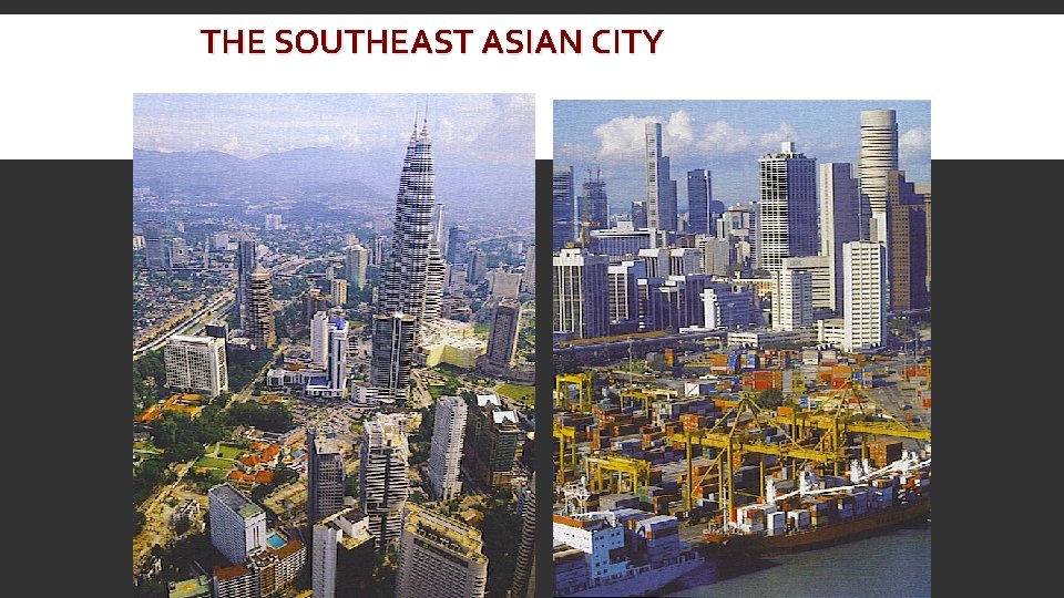 THE SOUTHEAST ASIAN CITY 