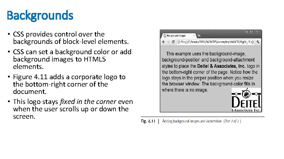 Backgrounds • CSS provides control over the backgrounds of block-level elements. • CSS can Backgrounds • CSS provides control over the backgrounds of block-level elements. • CSS can