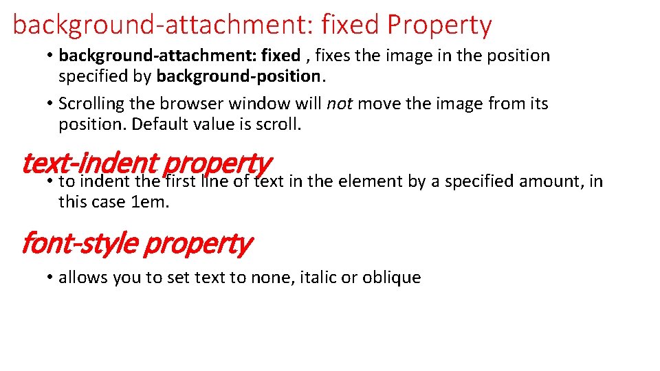 background-attachment: fixed Property • background-attachment: fixed , fixes the image in the position specified