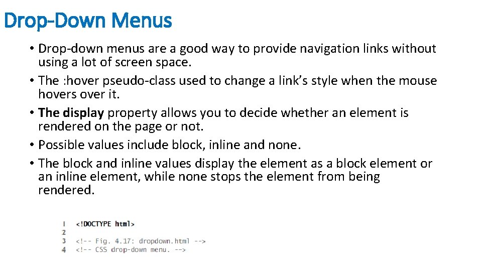 Drop-Down Menus • Drop-down menus are a good way to provide navigation links without Drop-Down Menus • Drop-down menus are a good way to provide navigation links without