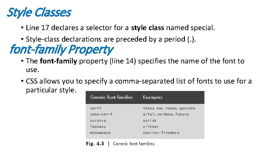 Style Classes • Line 17 declares a selector for a style class named special. Style Classes • Line 17 declares a selector for a style class named special.