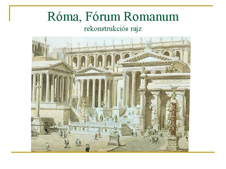 Róma, Fórum Romanum rekonstrukciós rajz 