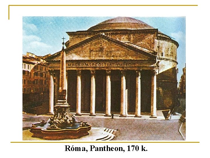 Róma, Pantheon, 170 k. 