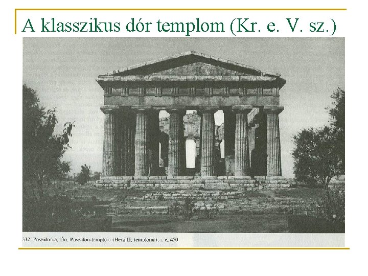 A klasszikus dór templom (Kr. e. V. sz. ) 