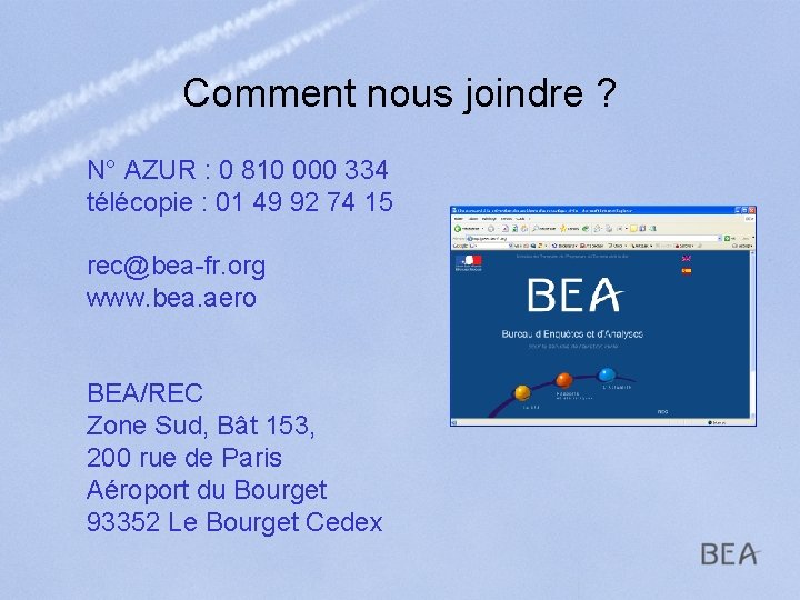 Comment nous joindre ? N° AZUR : 0 810 000 334 télécopie : 01