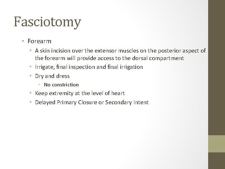 Fasciotomy • Forearm • A skin incision over the extensor muscles on the posterior