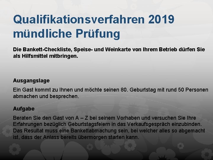 Qualifikationsverfahren 2019 mündliche Prüfung Die Bankett-Checkliste, Speise- und Weinkarte von Ihrem Betrieb dürfen Sie