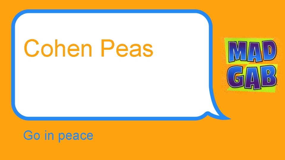 Cohen Peas Go in peace 