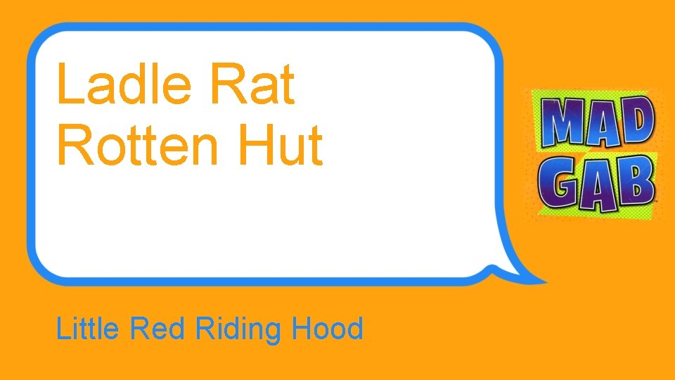 Ladle Rat Rotten Hut Little Red Riding Hood 