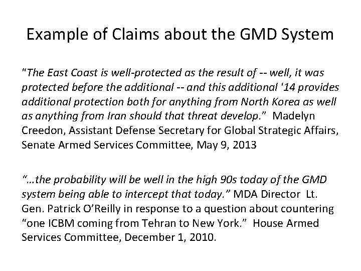 Example of Claims about the GMD System “The East Coast is well-protected as the
