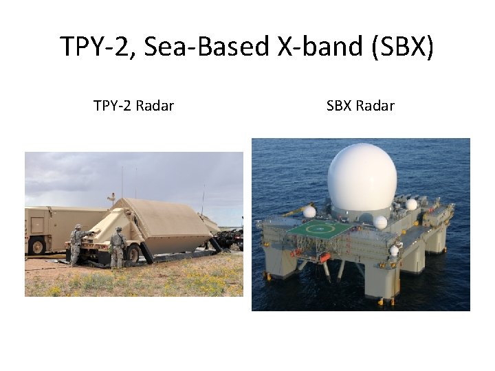 TPY-2, Sea-Based X-band (SBX) TPY-2 Radar SBX Radar 